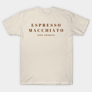 Espresso Macchiato 100% Arabica T-Shirt